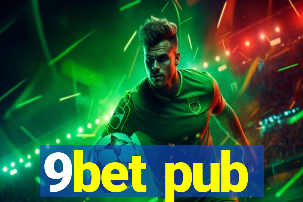 9bet pub